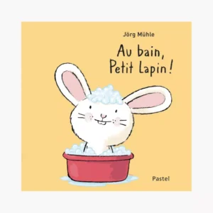Livre - Au bain, Petit Lapin