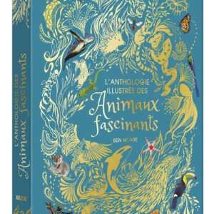 Anthologie insolite - Les animaux fascinants
