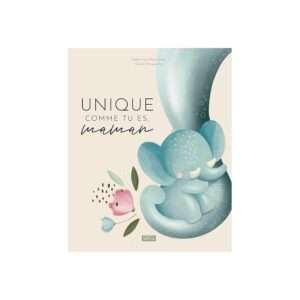 Unique comme tu es, maman