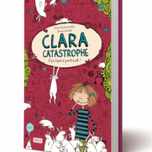 Clara Catastrophe - Des lapins partout !