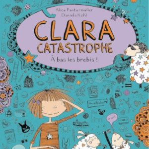Clara Catastrophe - A bas les brebis ! Tome 2