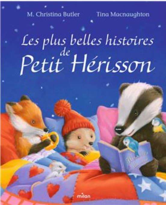 Les plus belles histoires de petit herisson